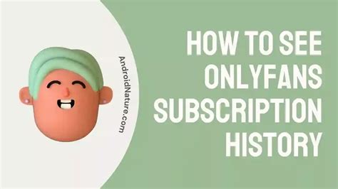 onlyfans subscription history|How to See Onlyfans Subscription History (2023)